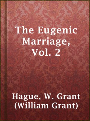 cover image of The Eugenic Marriage, Vol. 2